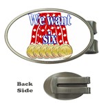 We Want Six Money Clip (Oval)