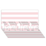 Horizontal Stripes - White and Pale Pink BELIEVE 3D Greeting Card (8x4)