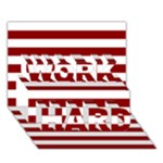 Horizontal Stripes - White and Dark Red WORK HARD 3D Greeting Card (7x5)