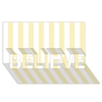 Vertical Stripes - White and Blond Yellow BELIEVE 3D Greeting Card (8x4)