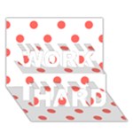 Polka Dots - Pastel Red on White WORK HARD 3D Greeting Card (7x5)