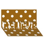 Polka Dots - White on Golden Brown BELIEVE 3D Greeting Card (8x4)