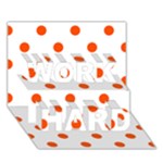 Polka Dots - Tangelo Orange on White WORK HARD 3D Greeting Card (7x5)