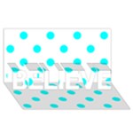 Polka Dots - Aqua Cyan on White BELIEVE 3D Greeting Card (8x4)