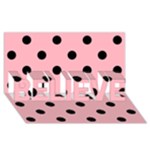 Polka Dots - Black on Light Pink BELIEVE 3D Greeting Card (8x4)