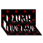 Polka Dots - Dark Red on Black Laugh Live Love 3D Greeting Card (8x4)