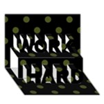 Polka Dots - Army Green on Black WORK HARD 3D Greeting Card (7x5)