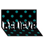 Polka Dots - Teal on Black BELIEVE 3D Greeting Card (8x4)