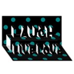 Polka Dots - Teal on Black Laugh Live Love 3D Greeting Card (8x4)