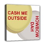 cash me outside howbow dah Mini Canvas 8  x 8  (Stretched)