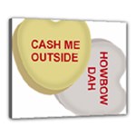 cash me outside howbow dah Canvas 20  x 16  (Stretched)