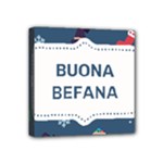 Xmas Buona Befana Mini Canvas 4  x 4  (Stretched)