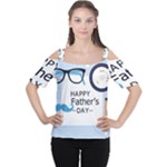 hipster happy Fathers Day  Cutout Shoulder Tee