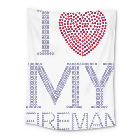 I Love My Fireman Medium Tapestry from ArtsNow.com