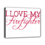 I Love My Firefighter Canvas 10  x 8  (Stretched)