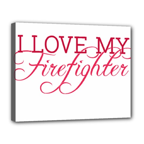 I Love My Firefighter Canvas 14  x 11  (Stretched) from ArtsNow.com