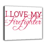 I Love My Firefighter Deluxe Canvas 24  x 20  (Stretched)