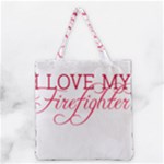 I Love My Firefighter Grocery Tote Bag