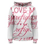 I Love My Firefighter Women s Pullover Hoodie