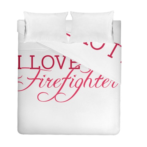 I Love My Firefighter Duvet Cover Double Side (Full/ Double Size) from ArtsNow.com