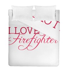 I Love My Firefighter Duvet Cover Double Side (Full/ Double Size) from ArtsNow.com