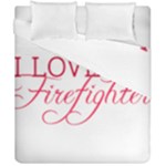 I Love My Firefighter Duvet Cover Double Side (California King Size)