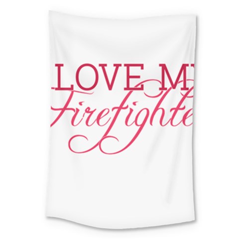 I Love My Firefighter Large Tapestry from ArtsNow.com