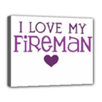 I Love My Fireman Canvas 14  x 11  (Stretched)