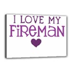 I Love My Fireman Canvas 18  x 12  (Stretched)