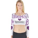 I Love My Fireman Long Sleeve Crop Top