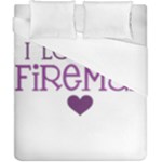 I Love My Fireman Duvet Cover (California King Size)