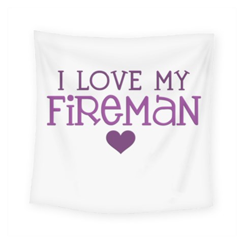 I Love My Fireman Square Tapestry (Small) from ArtsNow.com