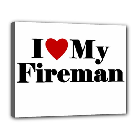 I Love My Fireman Canvas 14  x 11  (Stretched) from ArtsNow.com