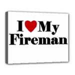 I Love My Fireman Canvas 14  x 11  (Stretched)