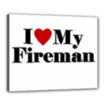 I Love My Fireman Canvas 20  x 16  (Stretched)