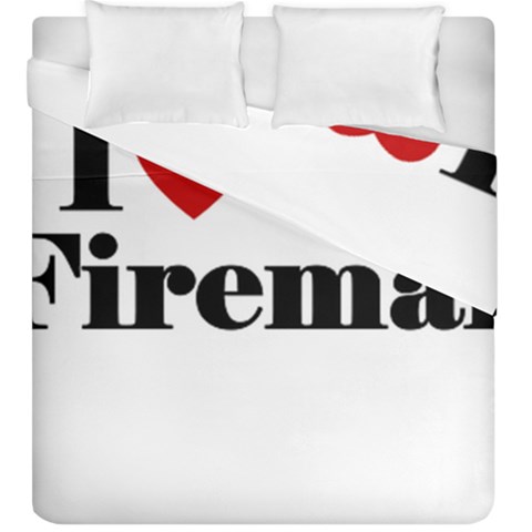 I Love My Fireman Duvet Cover Double Side (King Size) from ArtsNow.com