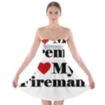 I Love My Fireman Strapless Bra Top Dress