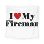 I Love My Fireman Square Tapestry (Small)