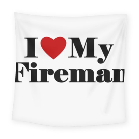 I Love My Fireman Square Tapestry (Large) from ArtsNow.com