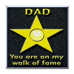 dad star of fame Tile Coaster