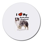 I Love My Australian Shepherd Round Mousepad