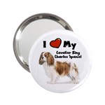 I Love My Cavalier King Charles Spaniel 2.25  Handbag Mirror