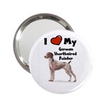 I Love My German Shorthaired Pointer 2.25  Handbag Mirror