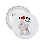 I Love My Poodle 2.25  Button