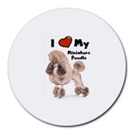 I Love My Miniature Poodle Round Mousepad