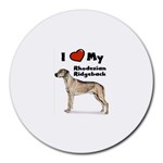 I Love My Rhodesian Ridgeback Round Mousepad