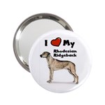 I Love My Rhodesian Ridgeback 2.25  Handbag Mirror