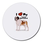 I Love My Saint Bernard Round Mousepad