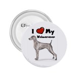 I Love My Weimaraner 2.25  Button