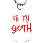 Oh My Goth Dog Tag (Two Sides)